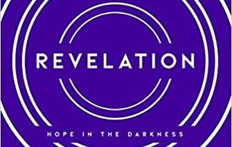 Scotty Smith’s “Revelation: Hope in the Darkness” is an insightful bible study